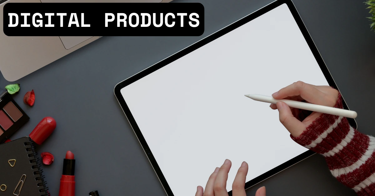 Digital Products